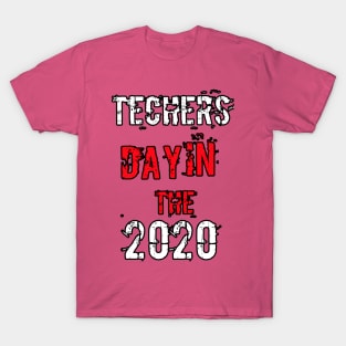 Teachers day in the 2020 T-Shirt